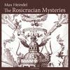 undefined Rosicrucian Mysteries, The by Max Heindel (1865 - 1919)