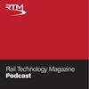 undefined Rail Technology Magazine Podcast