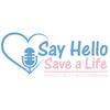 undefined Say Hello Save a Life - A Podcast About Teenage Mental Health, Depression And Suicide