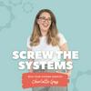 undefined Screw The Systems