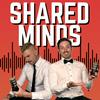 undefined Shared Minds Podcast