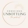 undefined Conscious Unbottling