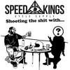 undefined Shootin’ The Sh!t With Speed-Kings Podcast