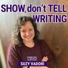 undefined Show, don't Tell Writing with Suzy Vadori