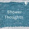 undefined Shower Thoughts