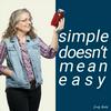 undefined Simple Doesn't Mean Easy