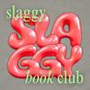 undefined Slaggy Book Club