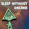 undefined Sleep Without Dreams