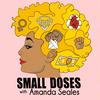 undefined Small Doses with Amanda Seales