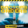 undefined The Binge Cases: Doctor's Orders