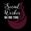 undefined Social Worker W(h)ine Time