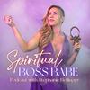 undefined Spiritual Boss Babe with Stephanie Bellinger