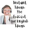 undefined Instant Idioms I Improve Your English Through Idioms