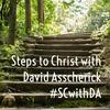 undefined Steps to Christ with David Asscherick #SCwithDA