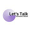 undefined Let's Talk Domestic Abuse