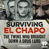 undefined Surviving El Chapo: The Twins Who Brought Down A Drug Lord