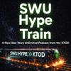 undefined SWU Hype Train | The KTOD Podcast