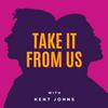 undefined Take It From Us with Kent Johns