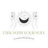 undefined Talk with Your Soul 10分間瞑想