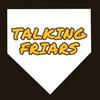 undefined Talking Friars: A San Diego Padres podcast