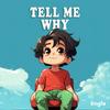 undefined Tell me why / children's issues