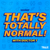 undefined That's Totally Normal!