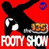 undefined THE 135 FOOTY SHOW