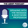 undefined The ABMP Podcast | Speaking With the Massage & Bodywork Profession