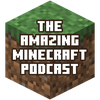 undefined The Amazing Minecraft Podcast