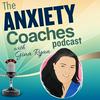 undefined The Anxiety Coaches Podcast