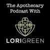 undefined The Apothecary Podcast With Lori Green