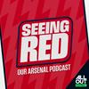 undefined Seeing Red - Our Arsenal Podcast
