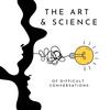 undefined The Art and Science of Difficult Conversations