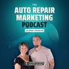 undefined The Auto Repair Marketing Podcast