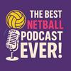 undefined The Best Netball Podcast EVER!