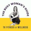 undefined Busy Woman's Guide to Fitness and Wellness