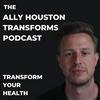 undefined The Ally Houston Transforms Podcast by Paleo Canteen