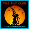 undefined The CAT Club (Classic Album Thursdays)