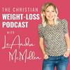 undefined The Christian Weight-Loss Podcast