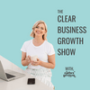 undefined The Clear Business Growth Show