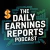 undefined The Daily Earnings Reports Podcast