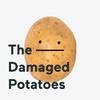 undefined The Damaged Potatoes