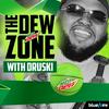 undefined The Dew Zone with Druski