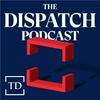 undefined The Dispatch Podcast