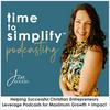 undefined Time To Simplify Podcasting | 90-Day Sprints for Entrepreneurial Podcast Hosts + Guests