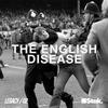 undefined The English Disease | Legacy