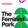 undefined The Feminist Park Podcast – Un/Seen Spaces: Designing for Liberation!