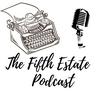 undefined The Fifth Estate Podcast