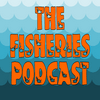 undefined The Fisheries Podcast