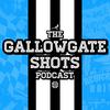 undefined The GallowgateShots Podcast